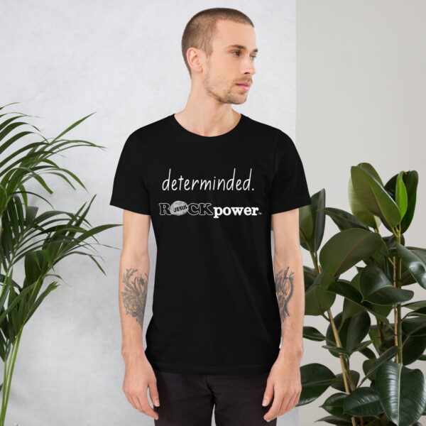 Determined ROCKpower Unisex T-Shirt